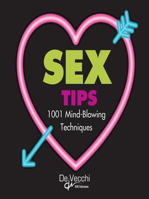 cover image of Sex tips. 1001 mind-blowing techniques